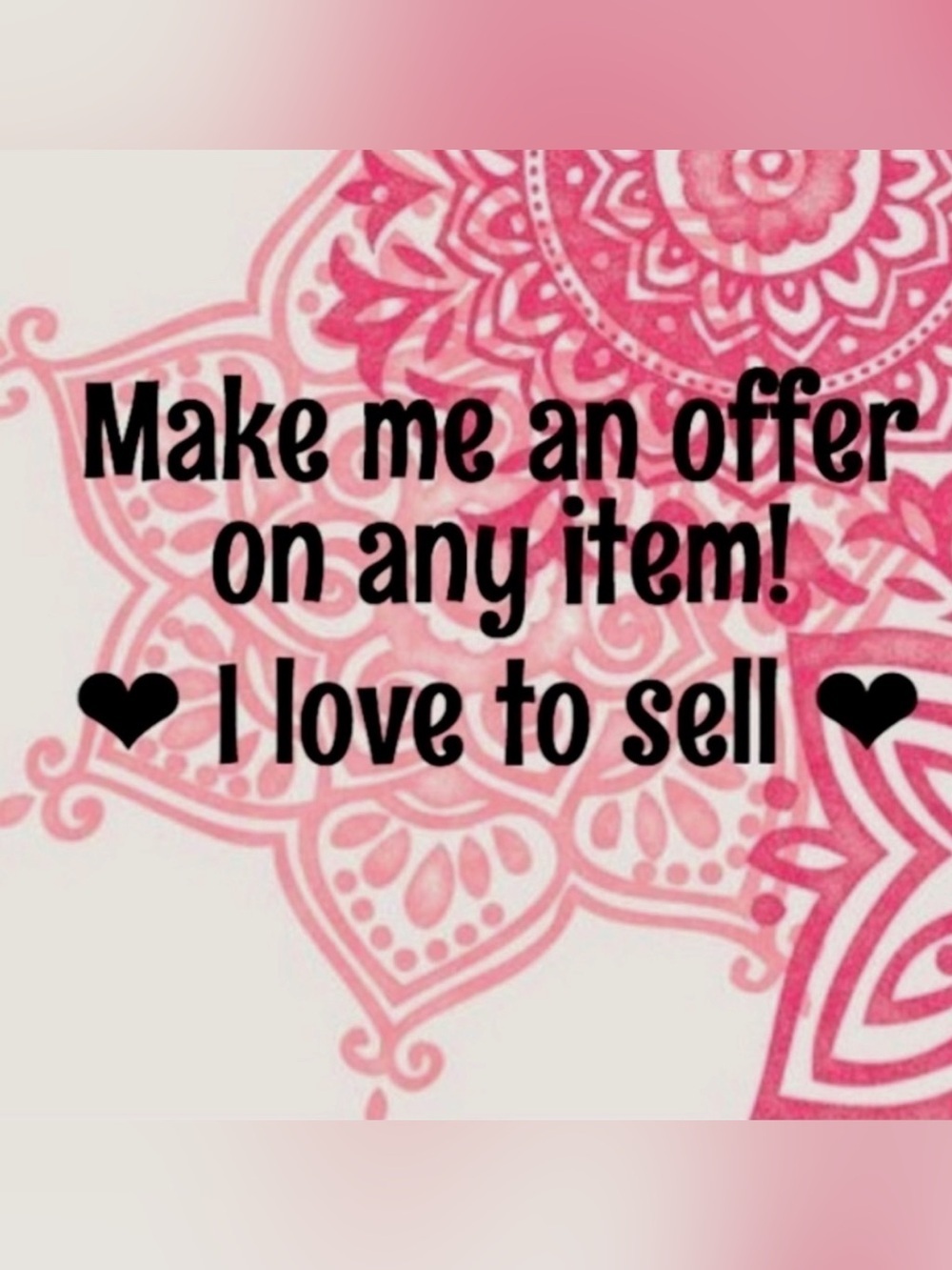 I ❤️ offers!! Let’s negotiate!!